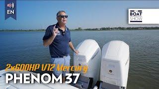 PHENOM 37 - 2x600HP V12 Mercury Outboard Powered Motor Boat Review - The Boat Show