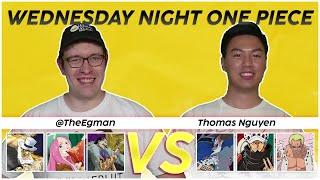 Wednesday Night One Piece with Thomas Nguyen!