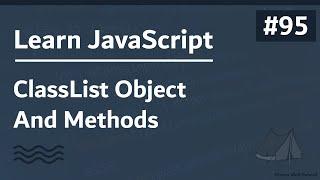 Learn JavaScript In Arabic 2021 - #095 - Class List Object And Methods