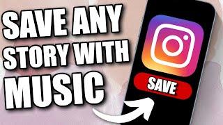 How to Save Instagram Stories with Music to Gallery (2024)