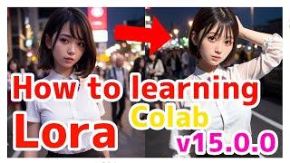 How to make Lora model learning with Google Colab. Using Kohya LoRA Dreambooth v15 Stable Diffusion