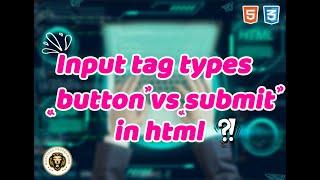 explain input type[submit] vs input type[button] vs button type[submit]