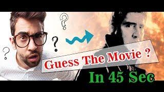 Guess The Movie Name Just In 45 Second! – Movie Buffs Challenge #1 (2018-2019)