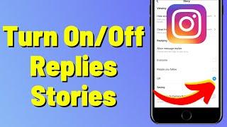 How To Turn On / Off Replies To Instagram Stories