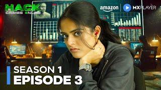 Hack Crimes Online Full Episode 3 | Riddhi Kumar, Vipul Gupta, Akash Ayyar | Amazon MX Player