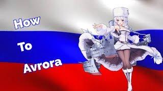 How To Avrora| Azur Lane