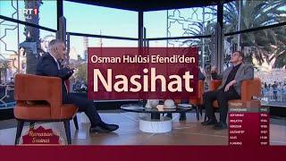 TRT1 | Osman Hulûsi Efendi'den Nasihat