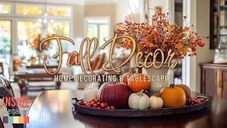 Ultimate Guide to Fall Decor 2024: Home Decorating & Tablescapes