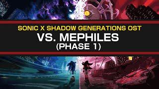 VS. Mephiles (PHASE 1) / Sonic x Shadow Generations OST