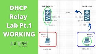 Receive IP Addresses from Remote DHCP Server - DHCP Relay Lab Juniper