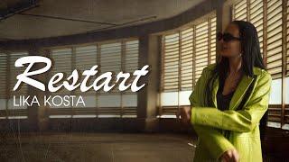 LIKA KOSTA - RESTART (OFFICIAL VIDEO, 2023)