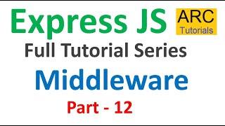 Express JS Tutorial #12 - Middleware | Expressjs Tutorial For Beginners