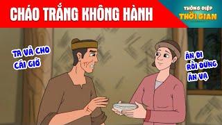 CHÁO TRẮNG KHÔNG HÀNH - Thông Điệp Thời Gian - Phim Hoạt Hình - Truyện Cổ Tích - Khoảnh Khắc Kỳ Diệu