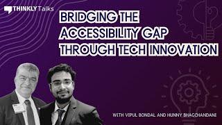 Bridging the accessibility gap with tech innovation Ft. Hunny Bhagchandani & Vipul Bondal | #AMA