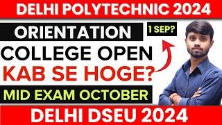 DELHI POLYTECHNIC 2024 : COLLEGE OPEN KAB HONGE? | ORIENTATION में क्या हुआ ? | SYLLABUS? #dseu