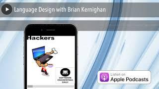 Language Design with Brian Kernighan