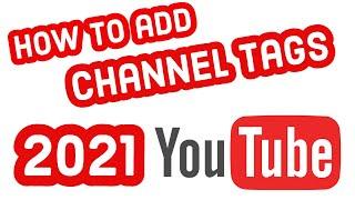 How to Add Youtube Channel Tags Keywords (2021) Tutorial