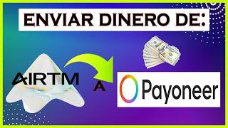 Como Retirar o Enviar Dinero de AIRTM A PAYONEER (Fondear Payoneer Con Airtm PASO A PASO )