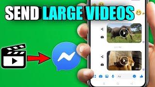 How to Send LARGE VIDEOS on Messenger (2024)