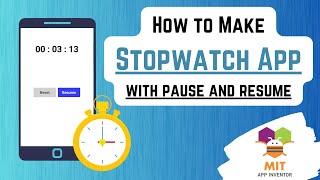 App Inventor Stopwatch Tutorial | Pause/Resume Stopwatch | Stopwatch App Inventor | MIT App Inventor