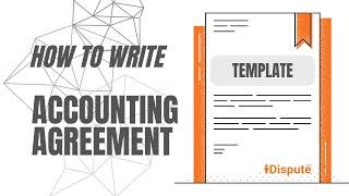 Accounting Agreement - How to Write Like a Pro - iDispute - Online Document Creator and Editor