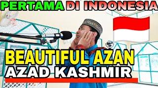 Beautiful Azan Kashmir In Indonesia | By Munawir | Azan Kashmir Pertama di Indonesia