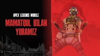 Apex legends mobile / Mamatqul bilan yoramiz / o'zbek tilida