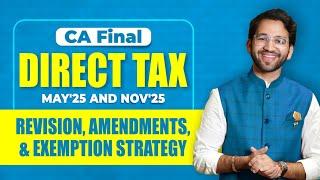 Revision, Amendment and Exemption Strategy - Direct Tax | CA Final May'25 |