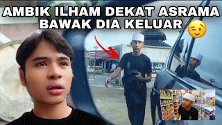 AMBIK ILHAM DEKAT ASRAMA DIA | BAWAK KELUAR WAWA PUN ADA️