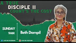 A True Disciple II: Counts the Cost by Ptra. Beth Dampil