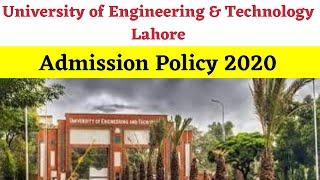 UET Admission Policy 2020 || University of Engineering & Technology Lahore  || Engr Imran