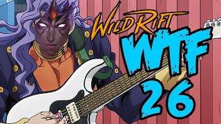 WILD RIFT WTF & FUNNY MOMENTS #26