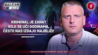 INTERVJU: Gradimir Mitić - Kriminal je zanat i uči se godinama, često izdaju najbliži! (20.7.2021)