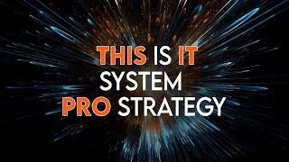 THIS IS IT System PRO Strategy | Steve Merritt
