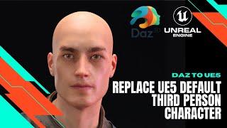 Daz to Unreal Engine 5 - Replace Default Character