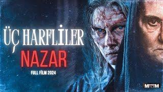 Üç Harfliler: Nazar (Full Film 2024 - 4K)