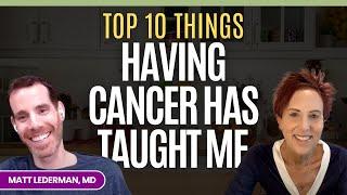 Top 10 Things Having Cancer Has Taught Me + My 1st Stanford Cancer Treatment with Matt Lederman, MD