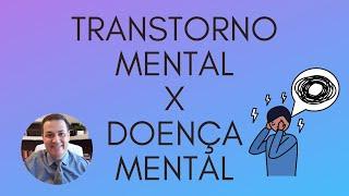 Transtorno mental X doença mental