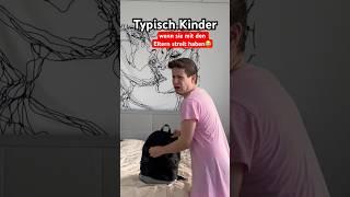 Typisch Kinder - wenn sie mit den Eltern streit haben itsofficialmarco