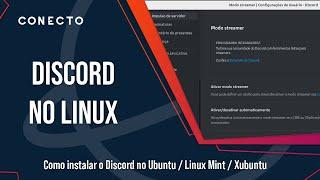Instalando Discord no Ubuntu / Linux Mint / Xubuntu e outras distros baseadas no Ubuntu