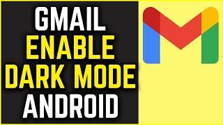 How To Enable Dark Mode In Gmail On Android | Gmail Dark Mode