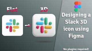 How to create 3D icons with Figma | Slack 3D icon | Figma Tutorial