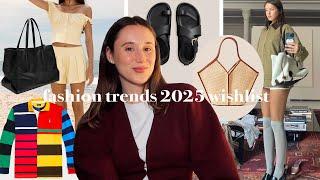 Fashion Trends 2025 Wishlist