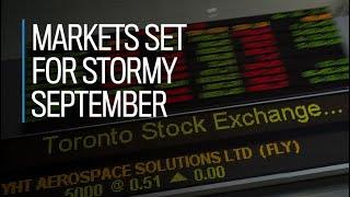 Markets set for stormy September