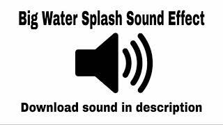 Big Water Splash Sound Effect