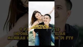 9 pasangan artis indonesia yg kini menikah kerena cinlok di ftv #shortvideo #artis #berita #gosip