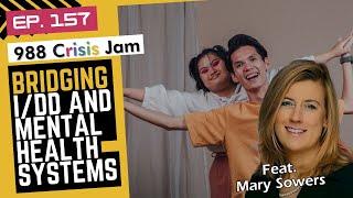 Bridging I/DD and Mental Health Systems - Ep 157 | 988 Crisis Jam