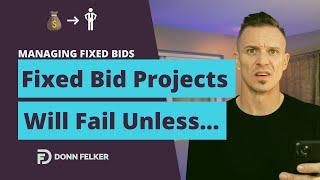 How to Manage a Fixed Bid Project So That You Don't Lose Money