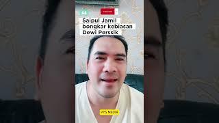 Saipul Jamis bongkar kebiasaan Dewi Perssik nonton Bokp