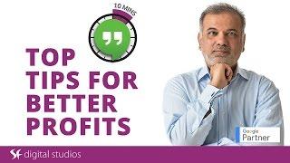 Top Tips For Better Profits